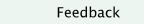 Feedback